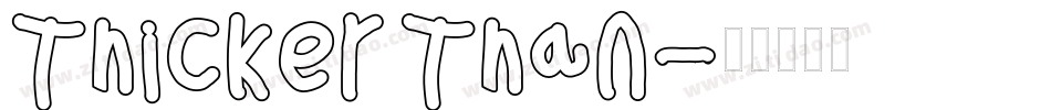 Thicker Than字体转换